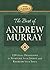 The Best of Andrew Murray: ...