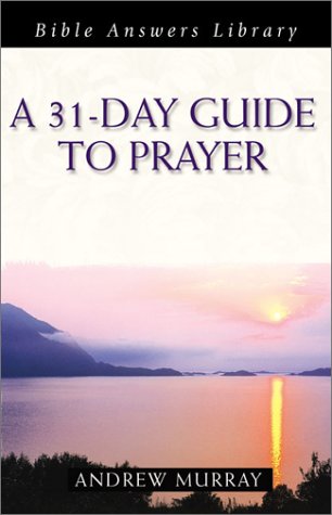 A 31-Day Guide to Prayer