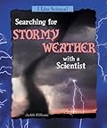Searching for Stormy Weather With a Scientist