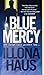 Blue Mercy (Kay Delaney, #1)