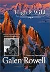 High And Wild: Essays And Photographs on Wilderness Adventures