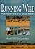 Running Wild: Dispelling the Myths of the African Wild Dog