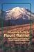 Adventure Guide to Mount Rainier: Hiking, Climbing and Skiing in Mt. Rainier National Park