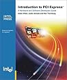 Introduction to PCI Express: A Hardware and Software Developer's Guide