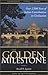 The Golden Milestone: The Italian Heritage of Innovation and Contribution to Civilization  - 4th Edition