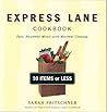 Express Lane Cookbook: Fast, Healthful Meals With Minimal Cleanup