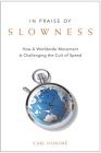 In Praise of Slow...