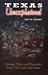 Texas Unexplained: Strange Tales and Mysteries from the Lone Star State