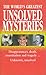 The World's Greatest Unsolved Mysteries