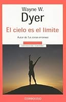 The Sky S The Limit By Wayne W Dyer