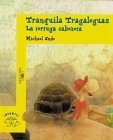 Tranquila Tragaleguas (Spanish Edition)