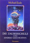 Die Zauberschule und andere Geschichten (Hardcover)
