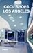Cool Shops Los Angeles