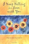 I Keep Falling in Love With You: A Blue Mountain Arts Collection