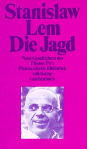 Die Jagd. Neue Geschichten des Piloten Pirx (Paperback)