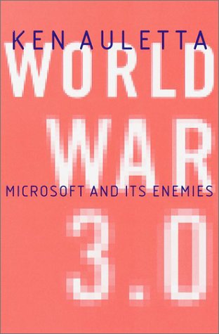 World War 3.0 : Microsoft and Its Enemies (Hardcover)