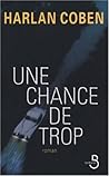 Une chance de trop by Harlan Coben