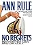 No Regrets and Other True Cases by Ann Rule
