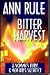 Bitter Harvest by Ann Rule Bitter Harvest by Ann Rule