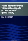 Fixed Point Theorems with Applications to Economics and Game Theory