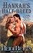 Hannah's Half-Breed by Heidi Betts Hannah's Half-Breed by Heidi Betts