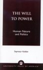 The Will to Power: Human Nature and Politics