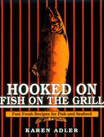 Hooked on Fish on the Grill (Paperback)