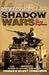 Shadow Wars by David Pugliese Shadow Wars by David Pugliese