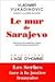 Le mur de Sarajevo: Les Serbes face à la justice française (Objections) (French Edition)