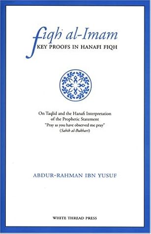 Fiqh Al-Imam: Key Proofs in Hanafi Fiqh