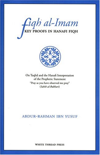 Fiqh Al-Imam: Key Proofs in Hanafi Fiqh (Paperback)