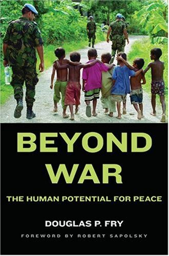 Beyond War: The Human Potential for Peace (Hardcover)