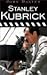 Stanley Kubrick. Biographie by John Baxter