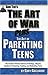 Sun Tzu's the Art of War Plus Parenting Teens: The World's Best Guide to Strategy Plus a Line-By-Line Adaptation for Raising Teenagers
