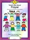 Teach Me About Prayer