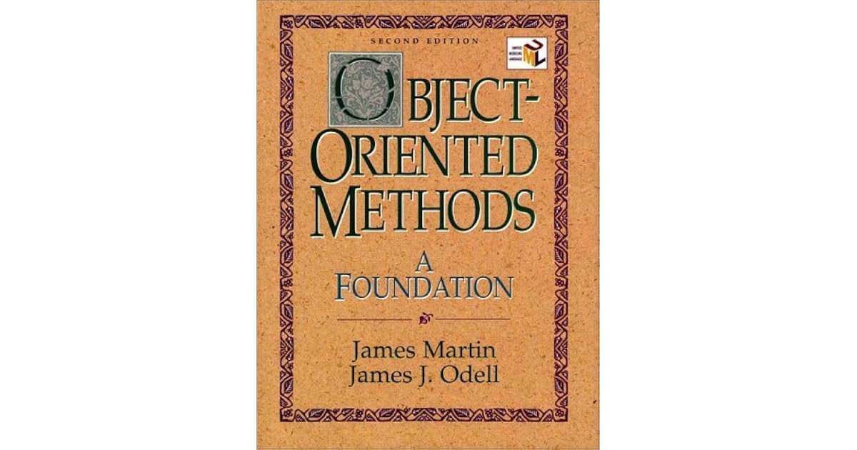 ObjectOriented Methods A Foundation, UML Edition by James Martin