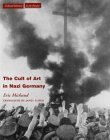 The Cult of Art in Nazi Germany (Cultural Memory in the Present)