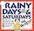 Rainy Days & Saturdays by Linda Hetzer