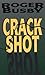 Crackshot by Roger Busby