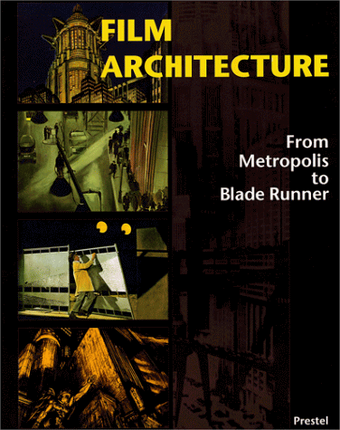 Film Architecture: From Metropolis to Blade Runner (Paperback)