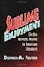 Sublime Enjoyment: On the Perverse Motive in American Literature (Cambridge Studies in American Literature and Culture, Series Number 112)