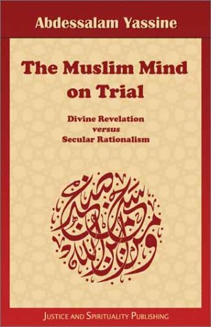The Muslim Mind on Trial: Divine Revelation versus Secular Rationalism (Paperback)