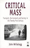 Critical Mass: Transport, Environment and Society in the 21st Century