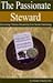 The Passionate Steward: Recovering Christian Stewardship from Secular Fundraising