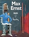 Max Ernst: Dada and the Dawn of Surrealism