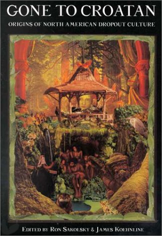 Gone to Croatan: Origins of North American Dropout Culture (Paperback)