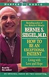 How to Be An Exceptional Patient: Living with Love and Hope How to Be An Exceptional Patient: Living with Love and Hope