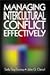 Managing Intercultural Conflict Effectively by Stella Ting-Toomey Managing Intercultural Conflict Effectively by Stella Ting-Toomey