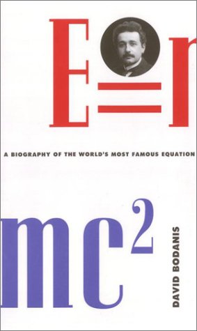 E=mc²: A Biography Of The World's Most Famous Equation