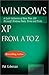 Windows XP from A to Z: A Quick Reference of More than 300 Microsoft Windows XP Tasks, Terms and Tricks